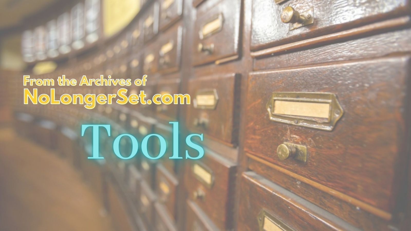 Archive Collection: Tools