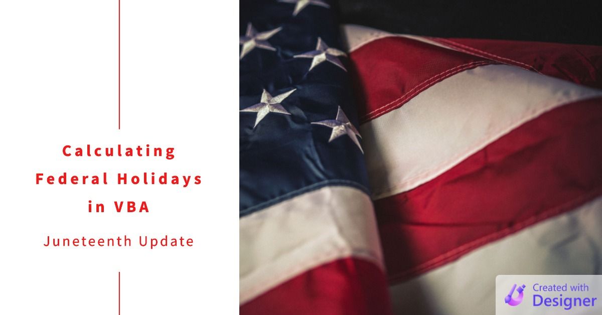 Calculating Federal Holidays in VBA: Juneteenth Update