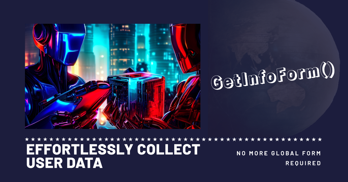 GetInfoForm(): Get User Input Without Needing a Global Form