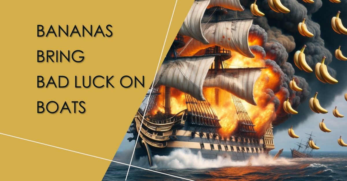 Bananas Bring Bad Luck on Boats